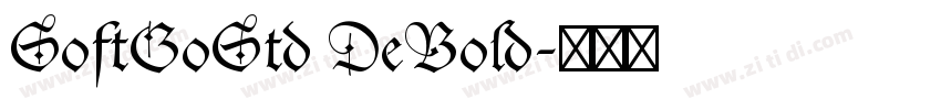 SoftGoStd DeBold字体转换 SoftGoStd DeBold字体转换